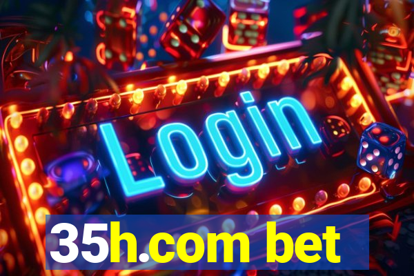 35h.com bet